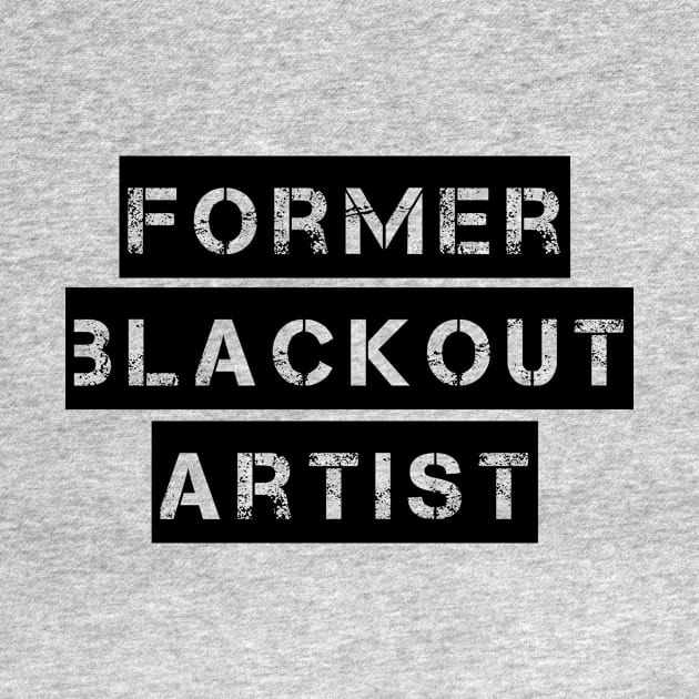 Former Blackout Artist by JodyzDesigns